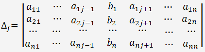 le déterminant de la matrice en remplaçant la jème colonne avec le membres de droite des équations du système